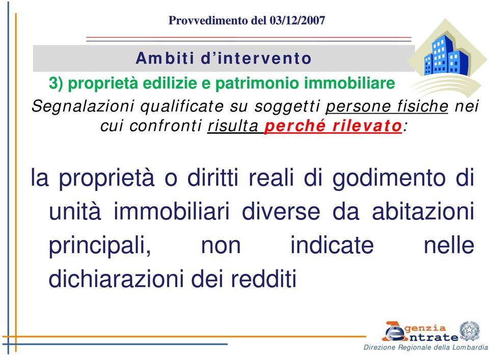 risulta perché rilevato: la proprietà o diritti reali di godimento di unità