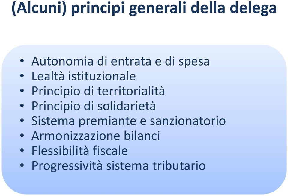 Principio di solidarietà Sistema premiante e sanzionatorio