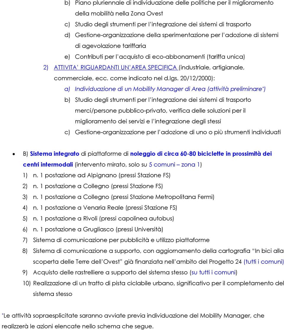 SPECIFICA (industriale, artigianale, commerciale, ecc. come indicato nel d.lgs.