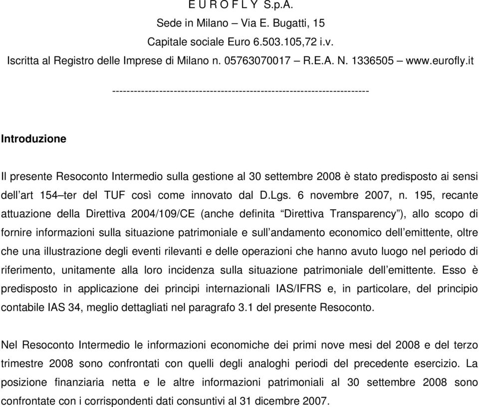 ter del TUF così come innovato dal D.Lgs. 6 novembre 2007, n.