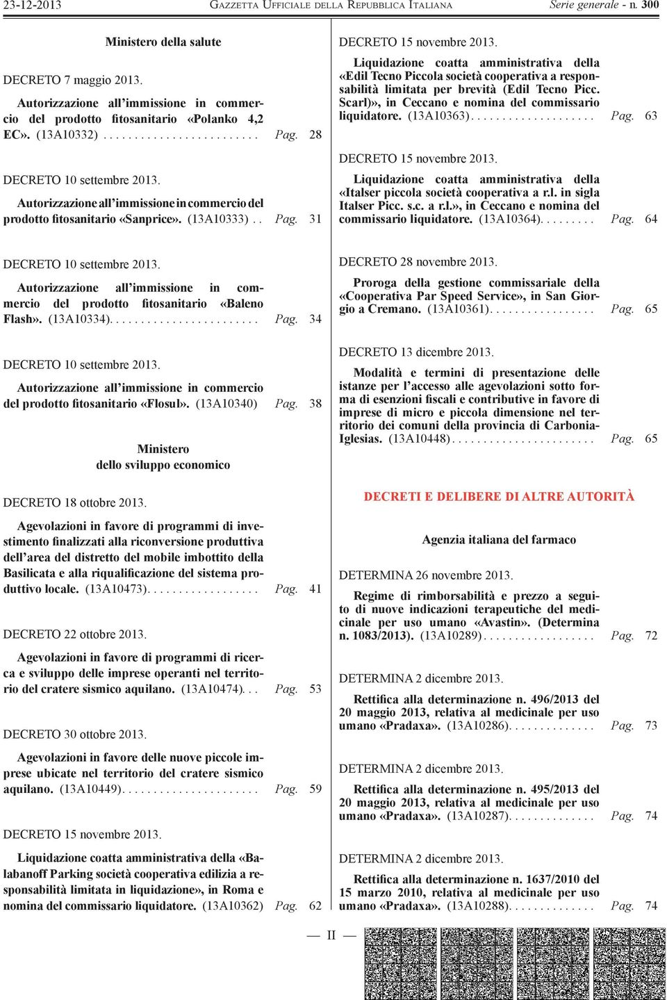 Liquidazione coatta amministrativa della «Edil Tecno Piccola società cooperativa a responsabilità limitata per brevità (Edil Tecno Picc. Scarl)», in Ceccano e nomina del commissario liquidatore.