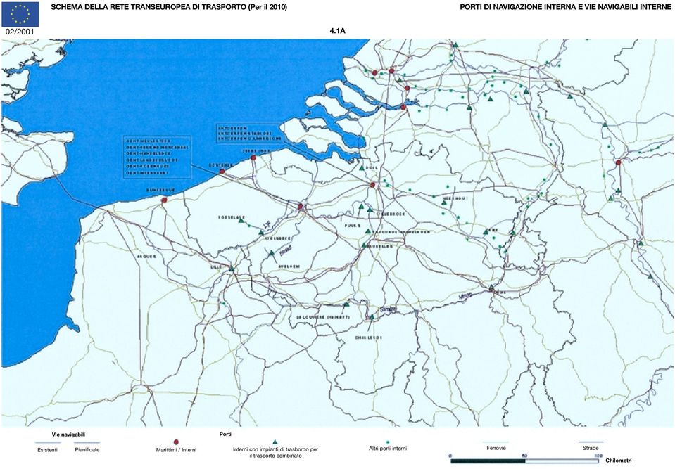 1A Vie navigabili Porti Esistenti Pianificate Marittimi / Interni Interni