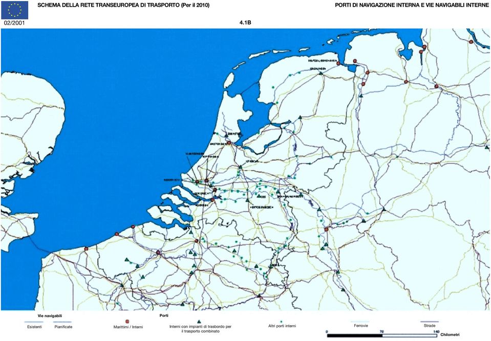 1B Vie navigabili Porti Esistenti Pianificate Marittimi / Interni Interni