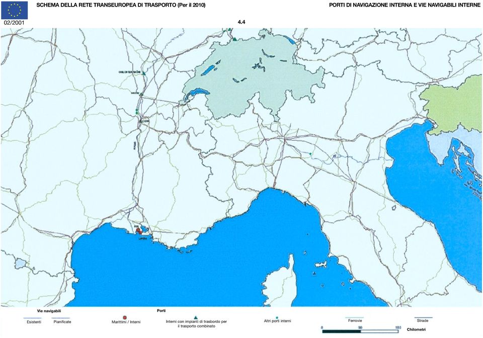 4 Vie navigabili Porti Esistenti Pianificate Marittimi / Interni Interni