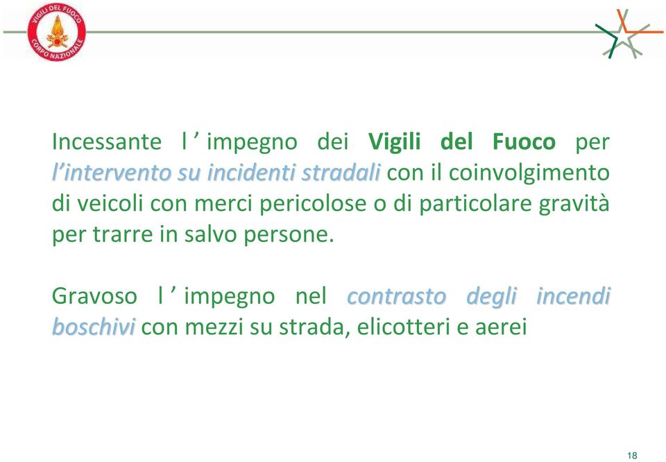 particolare gravità per trarre in salvo persone.