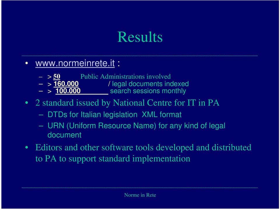 000 search sessions monthly 2 standard issued by National Centre for IT in PA DTDs for Italian