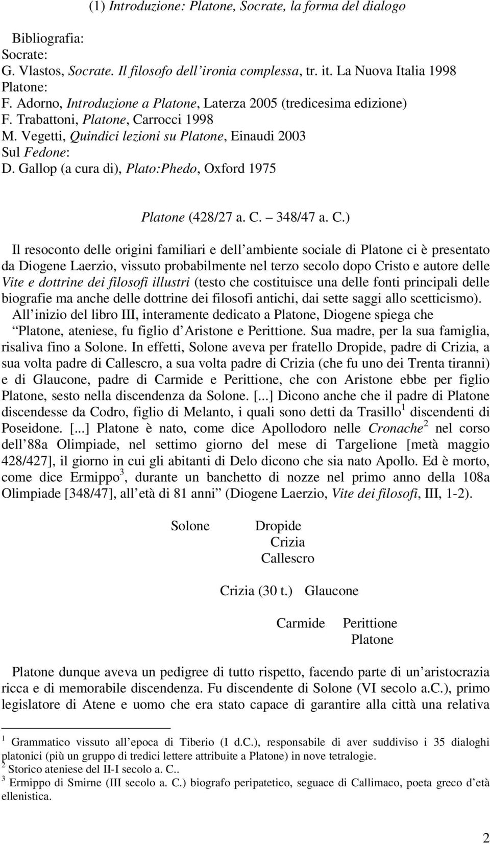 Gallop (a cura di), Plato:Phedo, Oxford 1975 Platone (428/27 a. C.