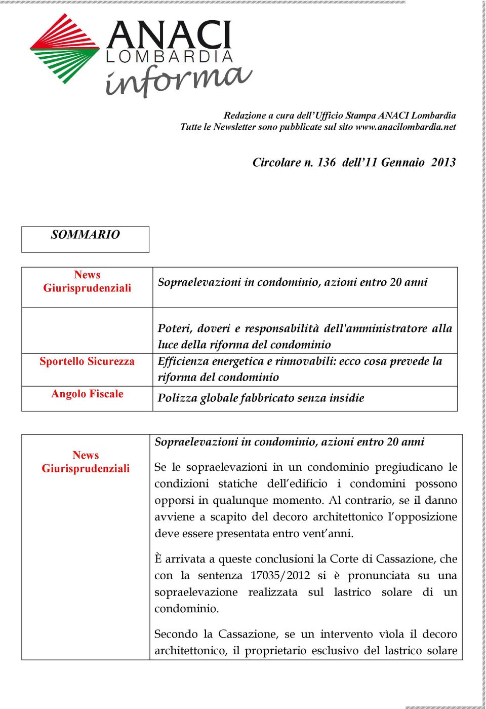 alla luce della riforma del condominio Efficienza energetica e rinnovabili: ecco cosa prevede la riforma del condominio Polizza globale fabbricato senza insidie News Giurisprudenziali Sopraelevazioni