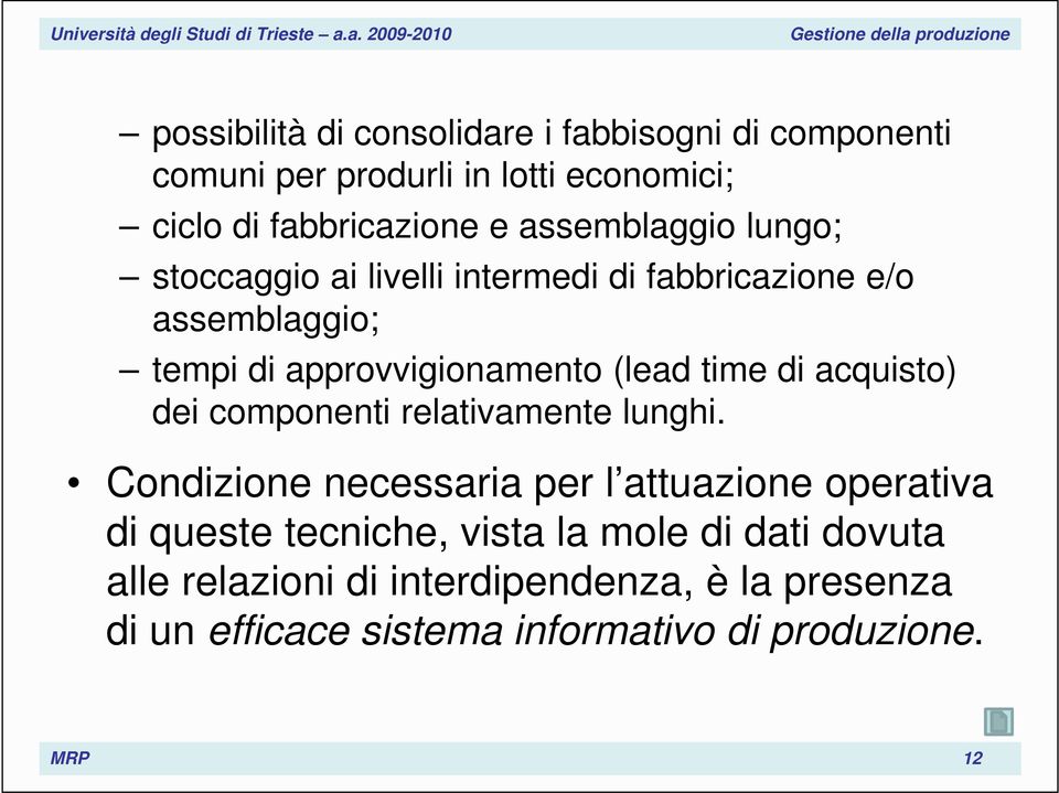 time di acquisto) dei componenti relativamente lunghi.