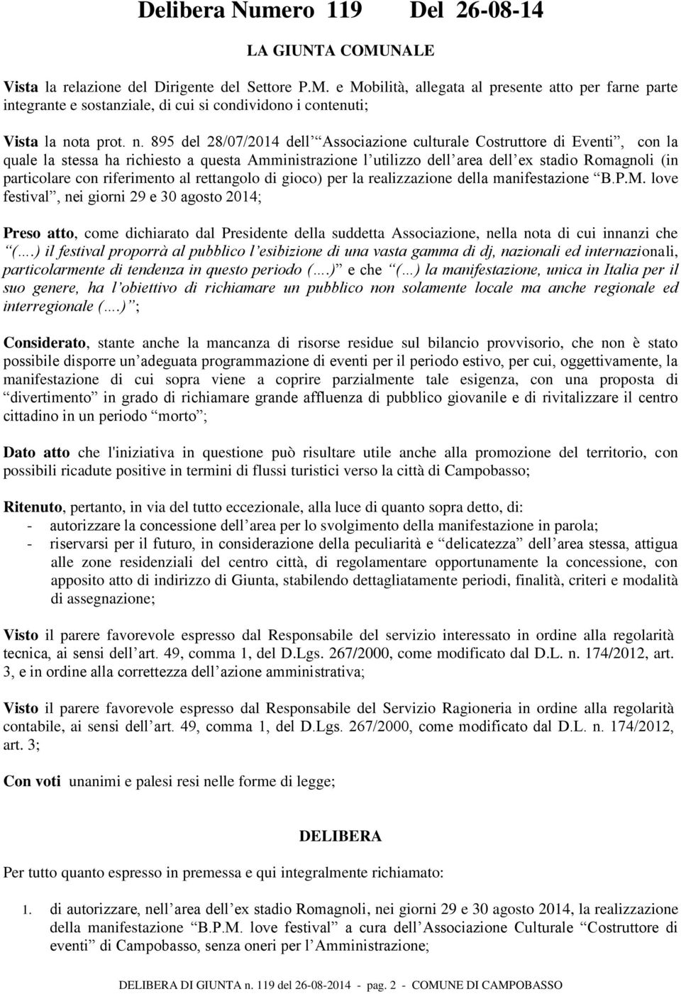 riferimento al rettangolo di gioco) per la realizzazione della manifestazione B.P.M.