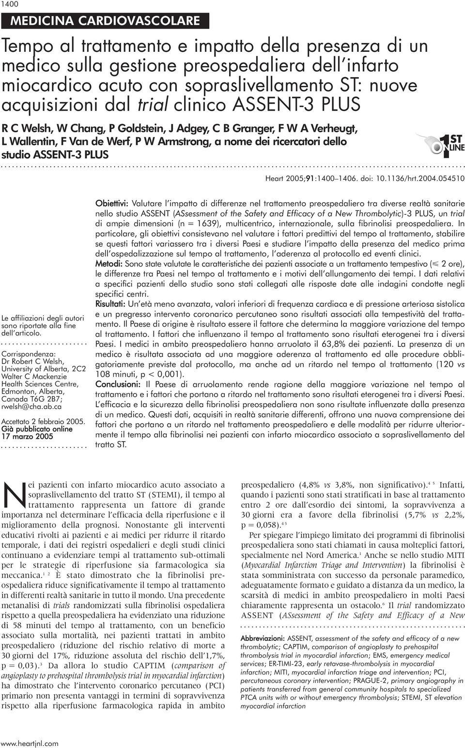 2005;91:1400 1406. doi: 10.1136/hrt.2004.054510 Le affiliazioni degli autori sono riportate alla fine dell articolo.