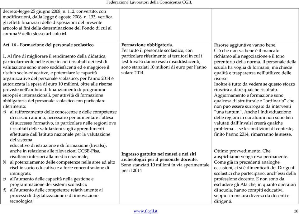 Federazione Lavoratori della Conoscenza CGIL Art. 16 - Formazione del personale scolastico 1.