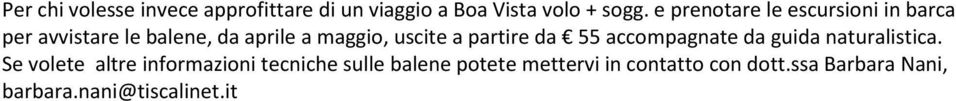 a partire da 55 accompagnate da guida naturalistica.