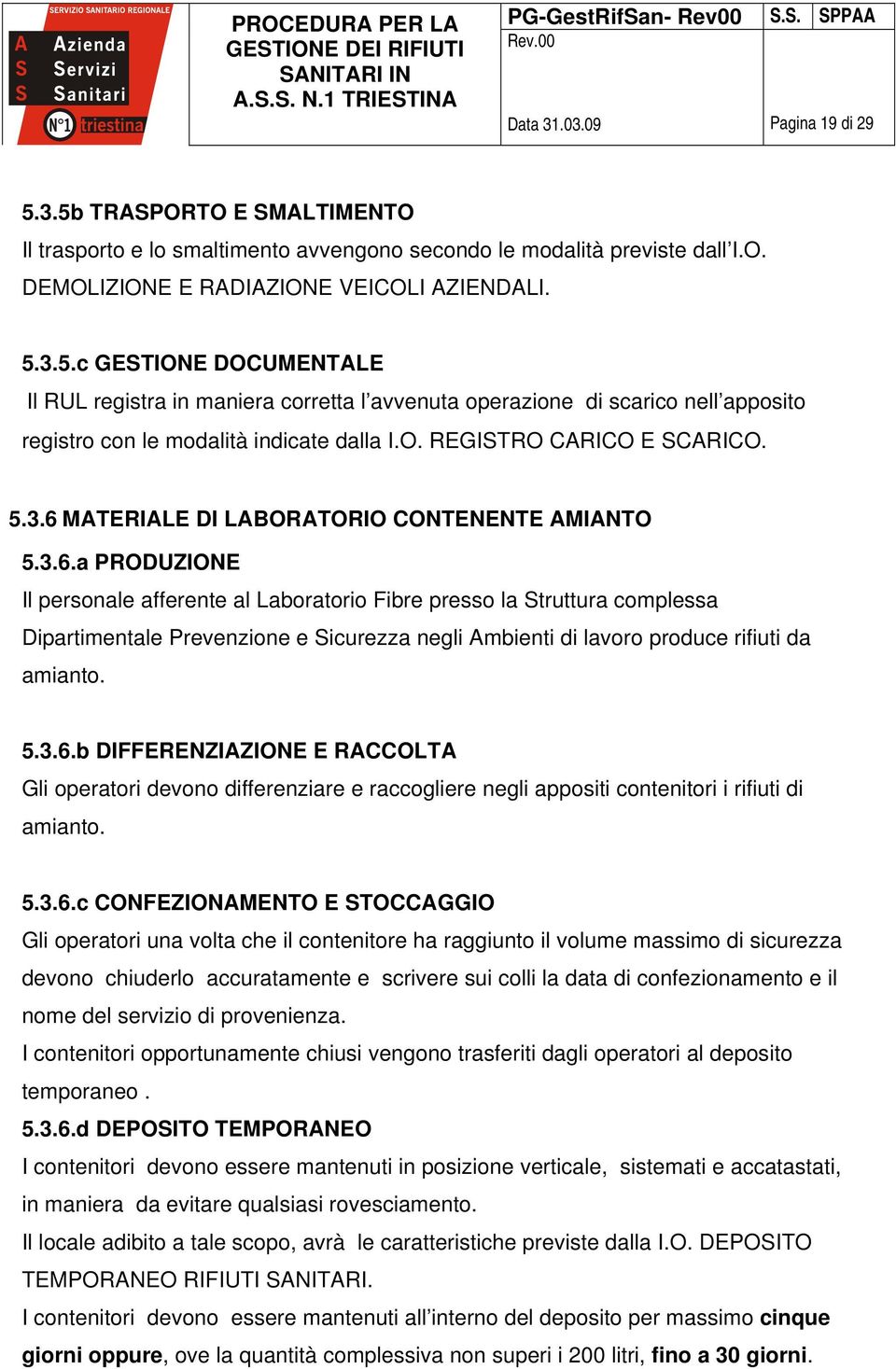 MATERIALE DI LABORATORIO CONTENENTE AMIANTO 5.3.6.