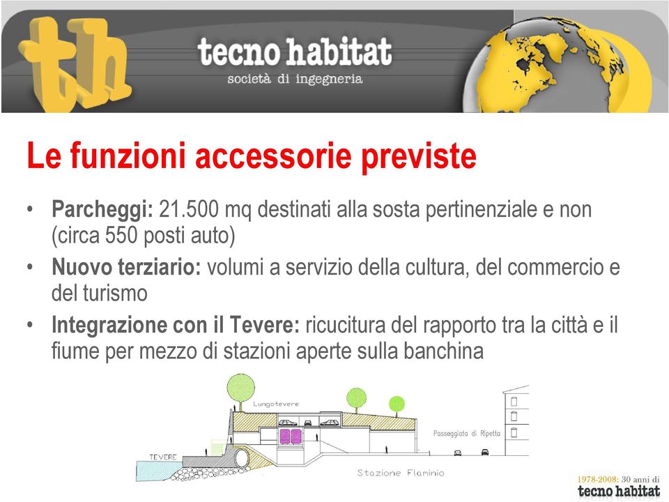 terziario: volumi a servizio della cultura, del commercio e del turismo