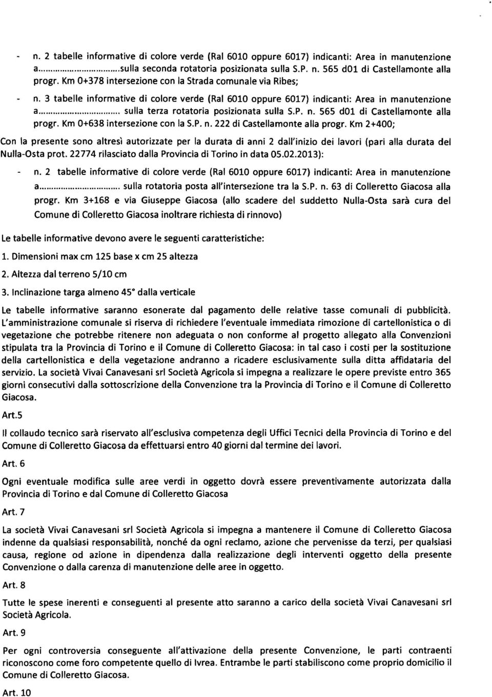 P. n. 565 dol di Castellamonte alla progr. Km 0+638 intersezione con la S.P. n. 222 di Castellamonte alla progr.