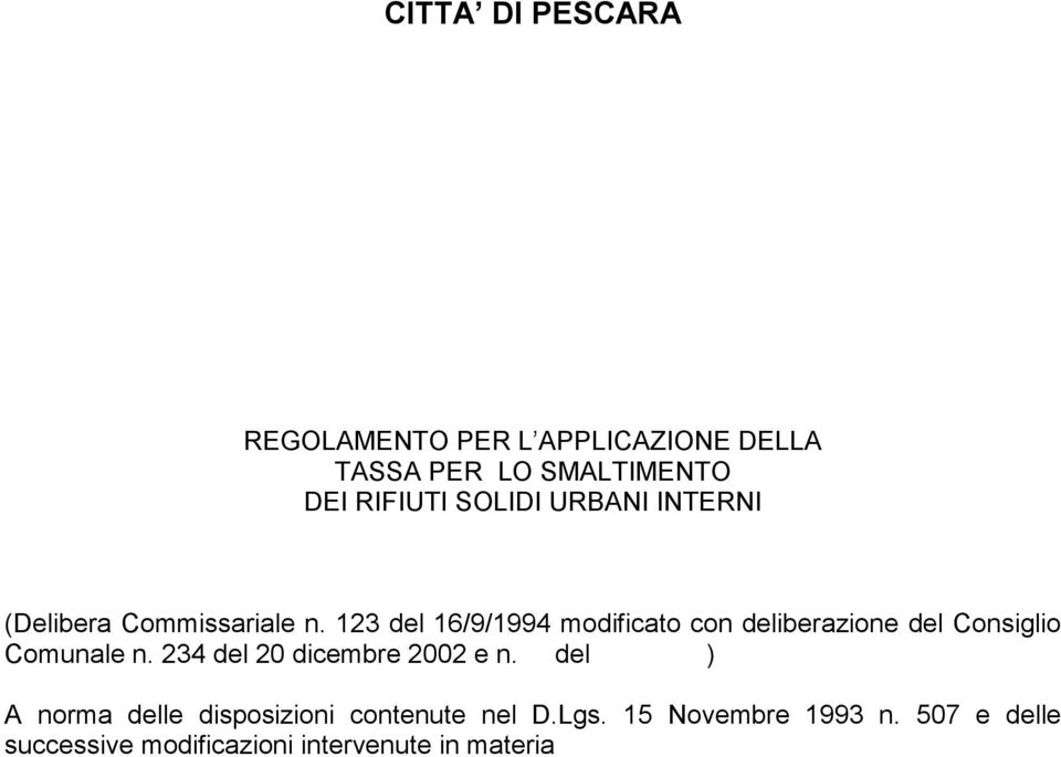 123 del 16/9/1994 modificato con deliberazione del Consiglio Comunale n.