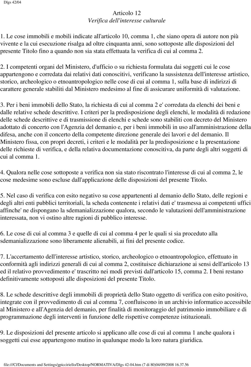 presente Titolo fino a quando non sia stata effettuata la verifica di cui al comma 2.