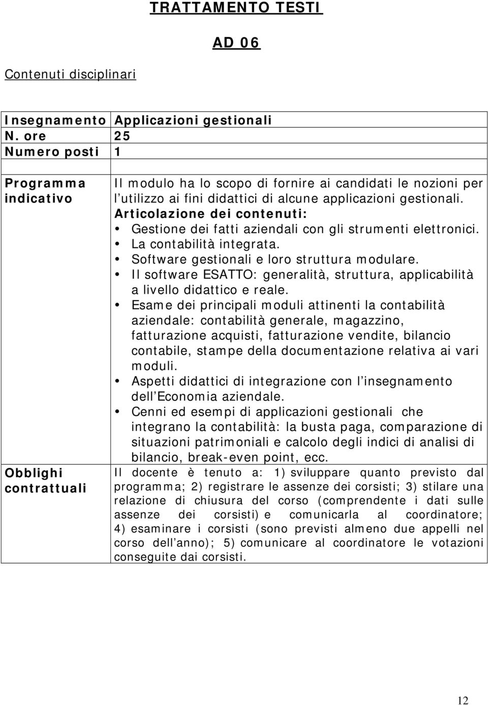 Il software ESATTO: generalità, struttura, applicabilità a livello didattico e reale.