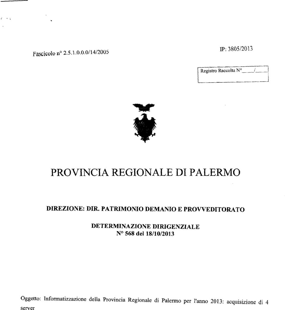 PATRIMONIO DEMANIO E PROVVEDITORATO DETERMINAZIONE DIRIGENZIALE No