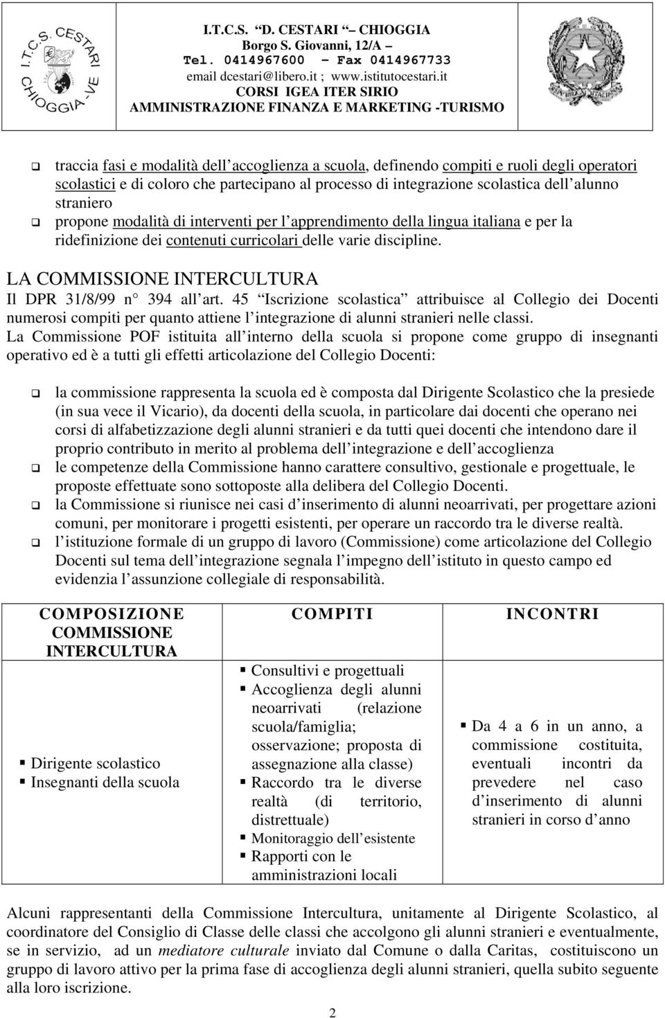 LA COMMISSIONE INTERCULTURA Il DPR 31/8/99 n 394 all art.