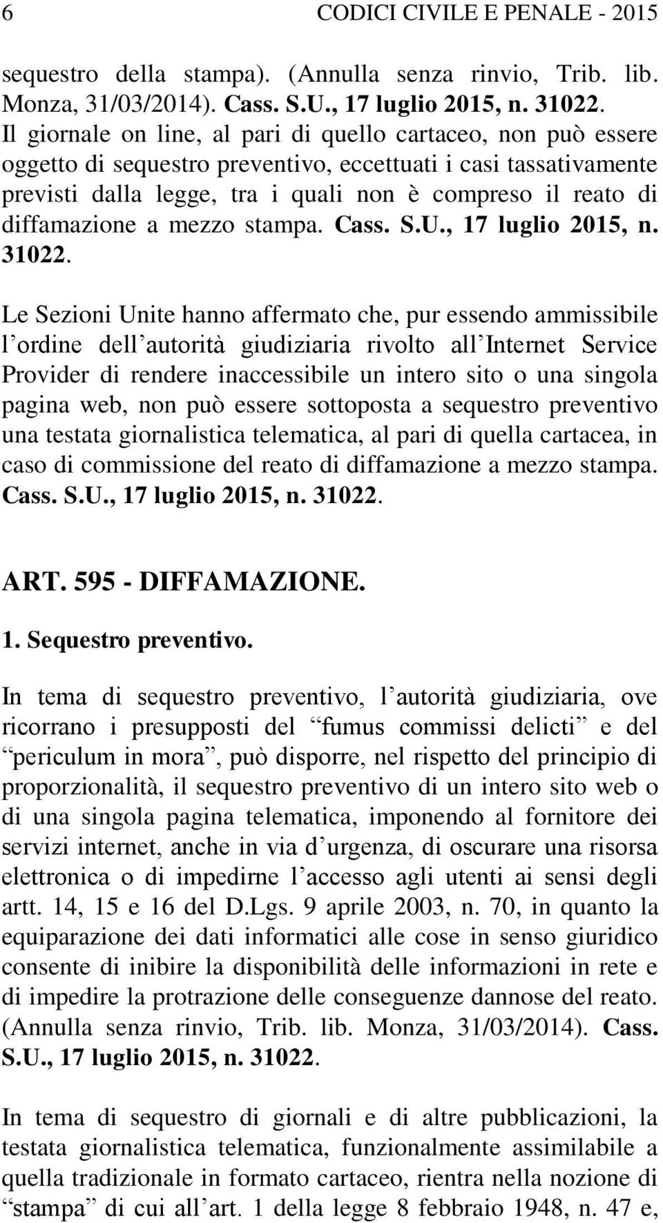 diffamazione a mezzo stampa. Cass. S.U., 17 luglio 2015, n. 31022.