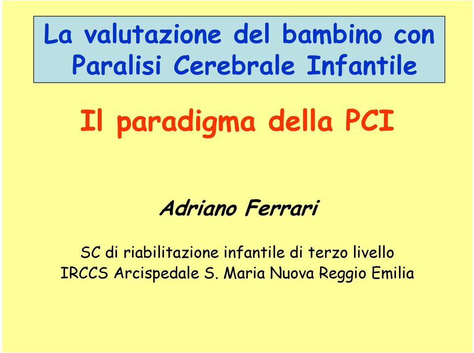 Adriano Ferrari SC di riabilitazione infantile