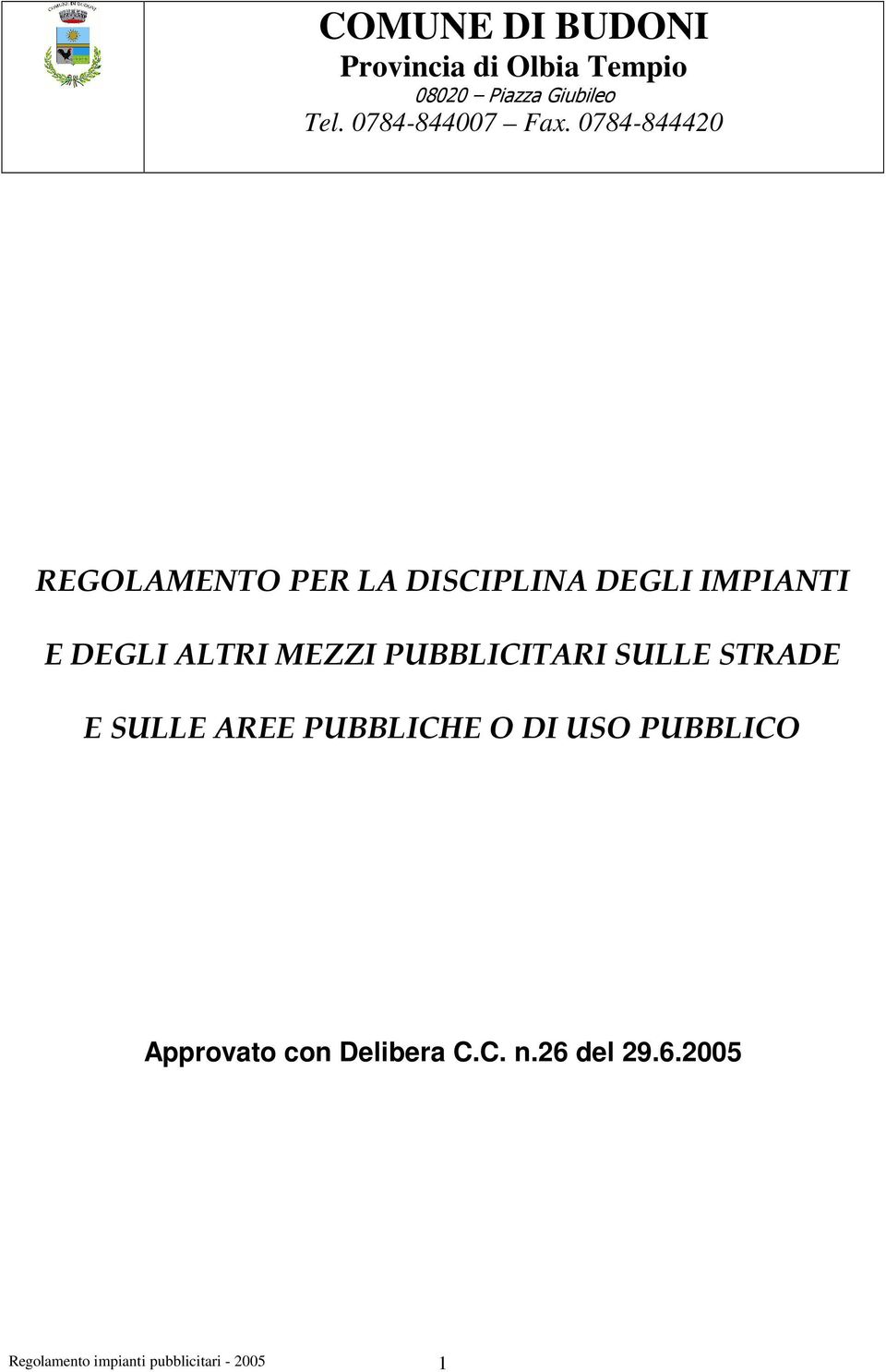 0784-844420 REGOLAMENTO PER LA DISCIPLINA DEGLI IMPIANTI E DEGLI ALTRI MEZZI