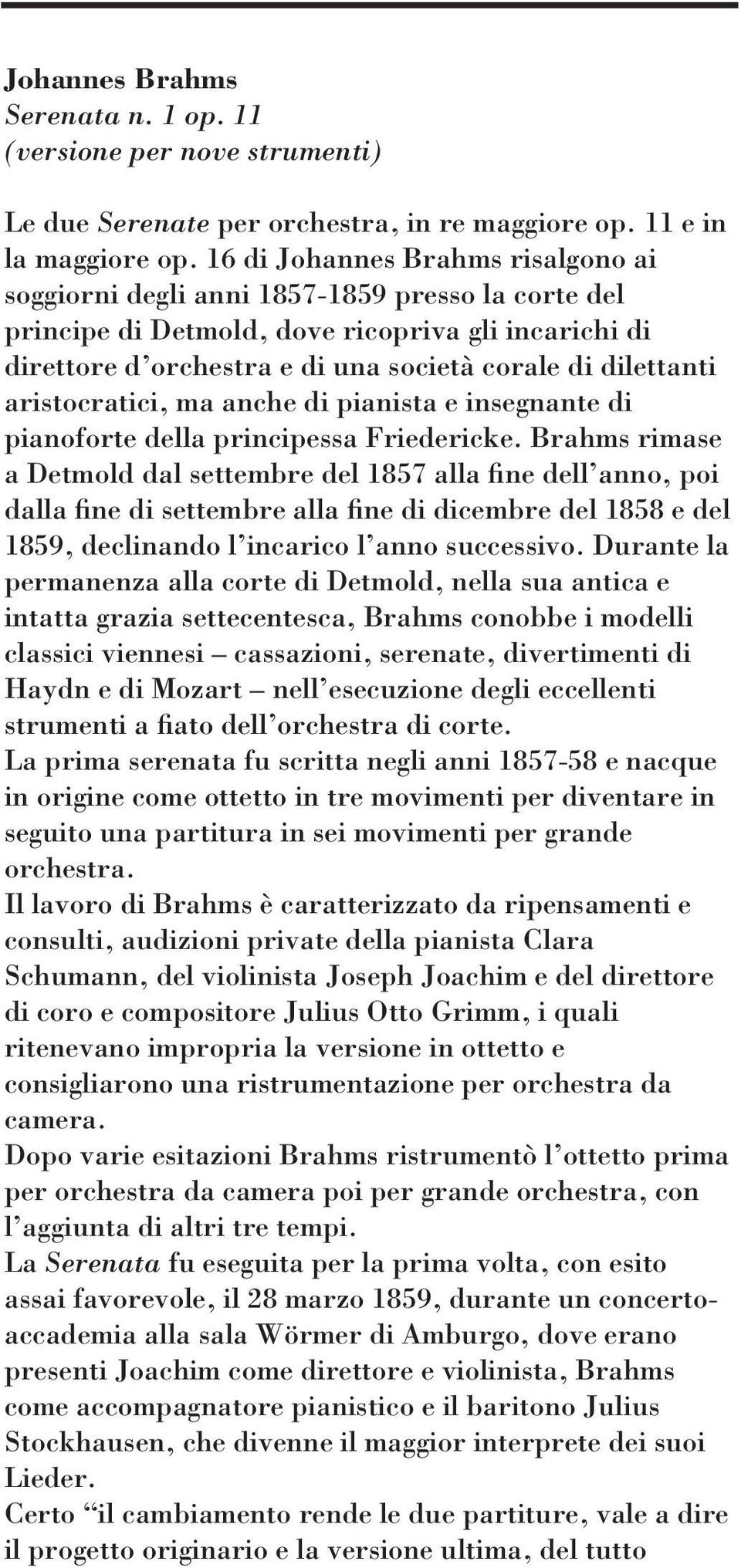 aristocratici, ma anche di pianista e insegnante di pianoforte della principessa Friedericke.