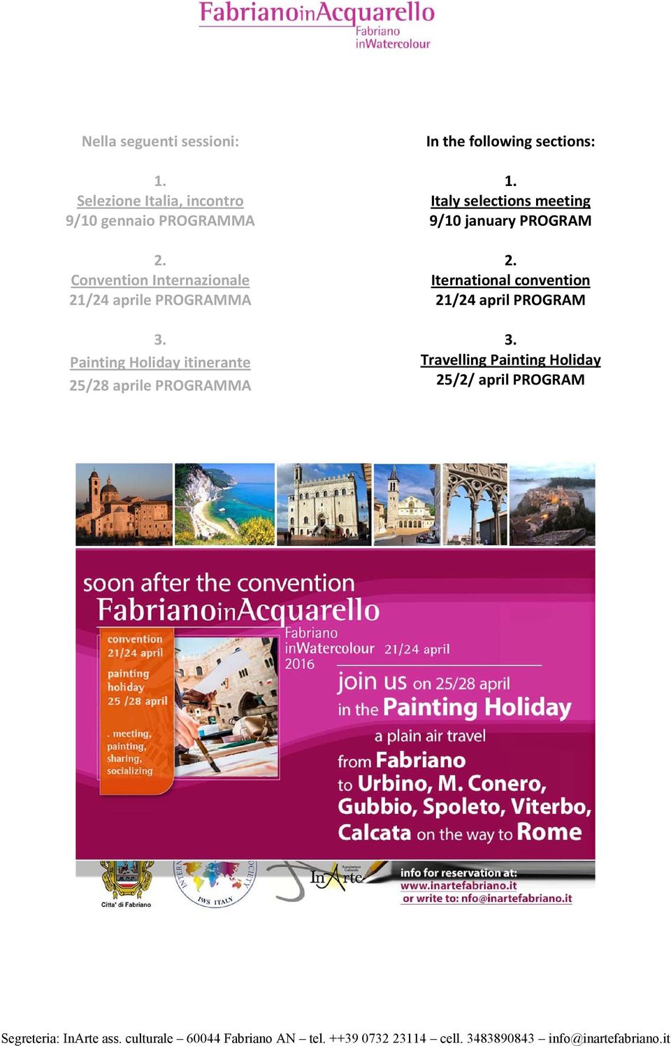 Painting Holiday itinerante 25/28 aprile In the following sections: 1.