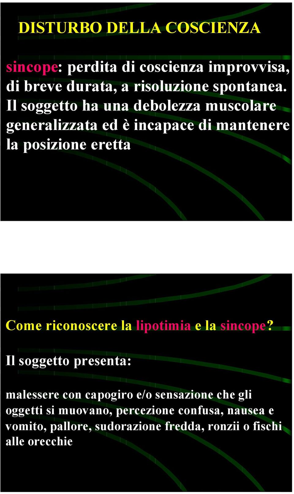 riconoscere la lipotimia e la sincope?