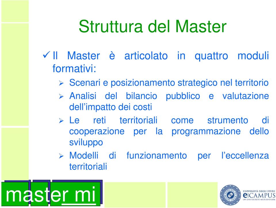 valutazione dell impatto dei costi Le reti territoriali come strumento di