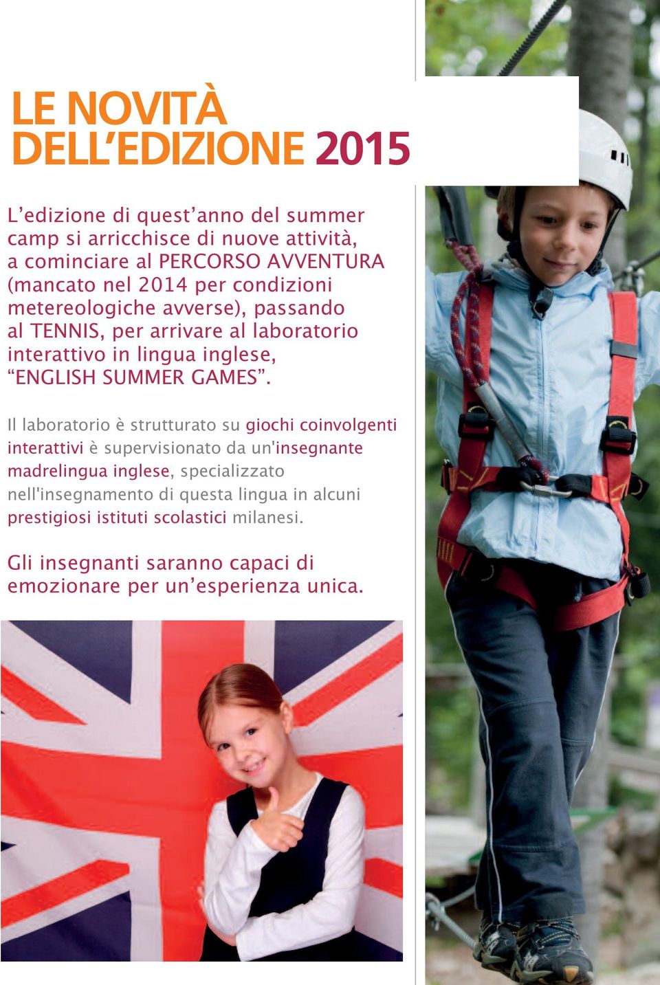 interattivo in lingua inglese, ENGLISH Il campus si arricchisce SUMMER dunque GAMES.