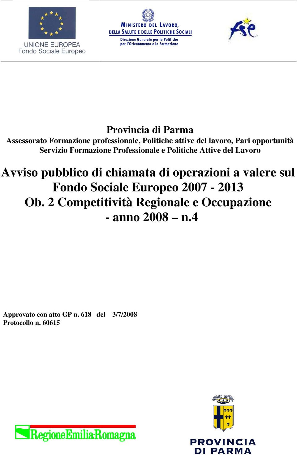 di chiamata di operazioni a valere sul Fondo Sociale Europeo 2007-2013 Ob.