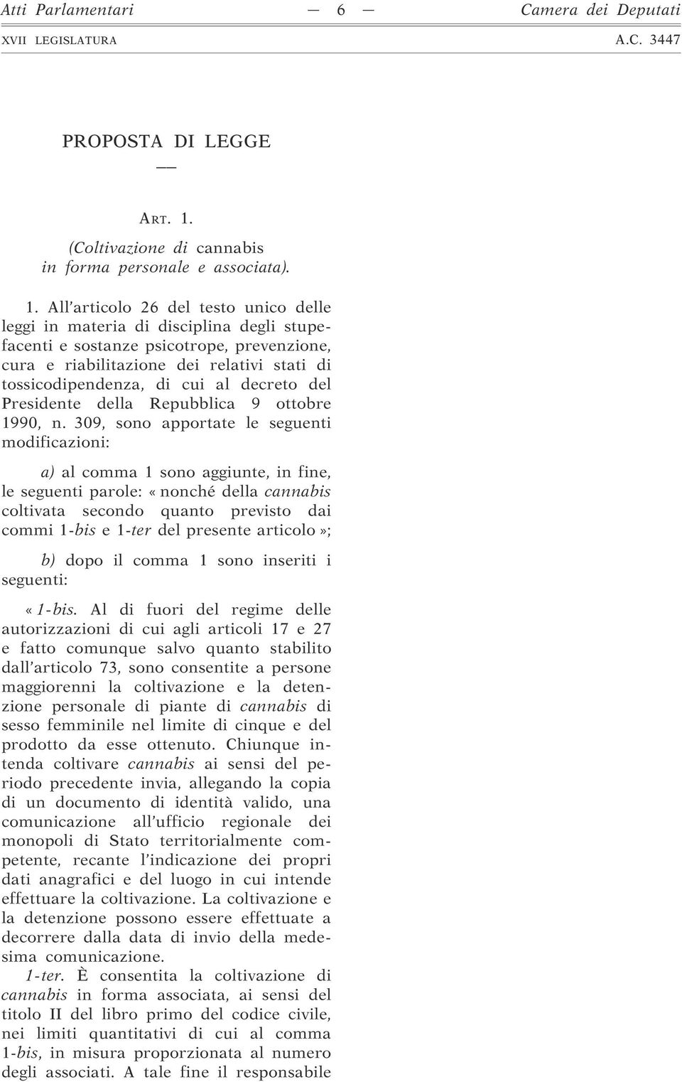 All articolo 26 del testo unico delle leggi in materia di disciplina degli stupefacenti e sostanze psicotrope, prevenzione, cura e riabilitazione dei relativi stati di tossicodipendenza, di cui al