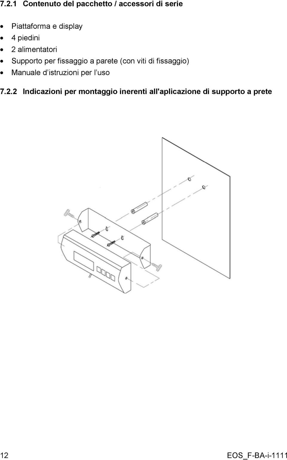 (con viti di fissaggio) Manuale d istruzioni per l uso 7.2.