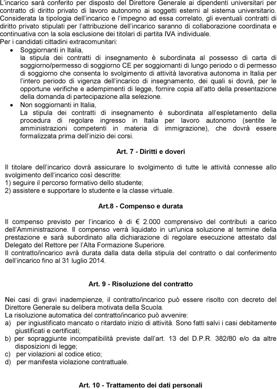 continuativa con la sola esclusione dei titolari di partita IVA individuale.