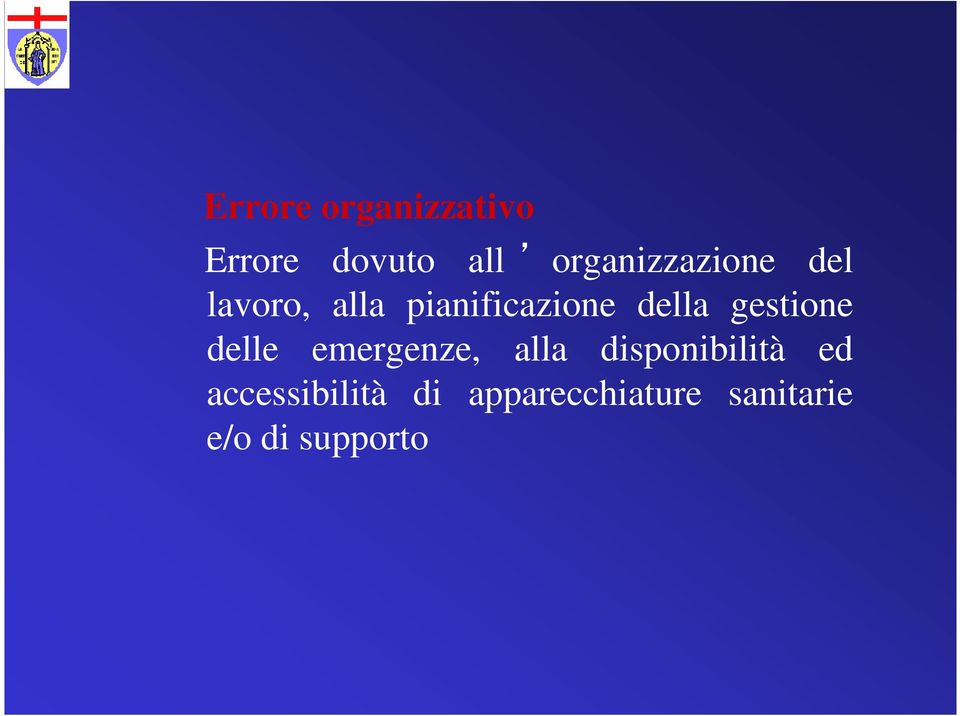 della gestione delle emergenze, alla