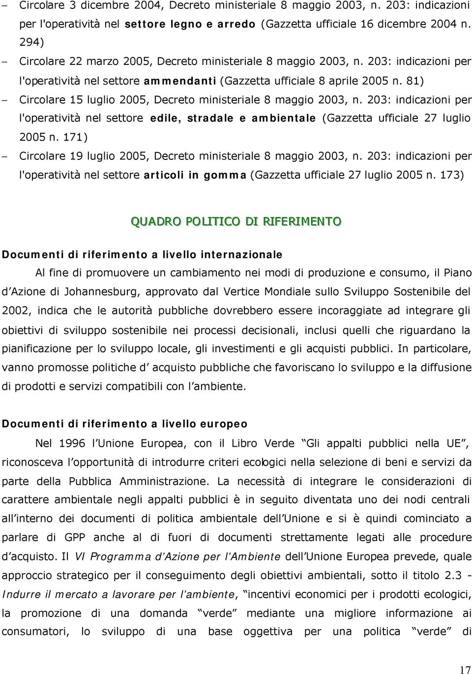 81) Circolare 15 luglio 2005, Decreto ministeriale 8 maggio 2003, n. 203: indicazioni per l'operatività nel settore edile, stradale e ambientale (Gazzetta ufficiale 27 luglio 2005 n.