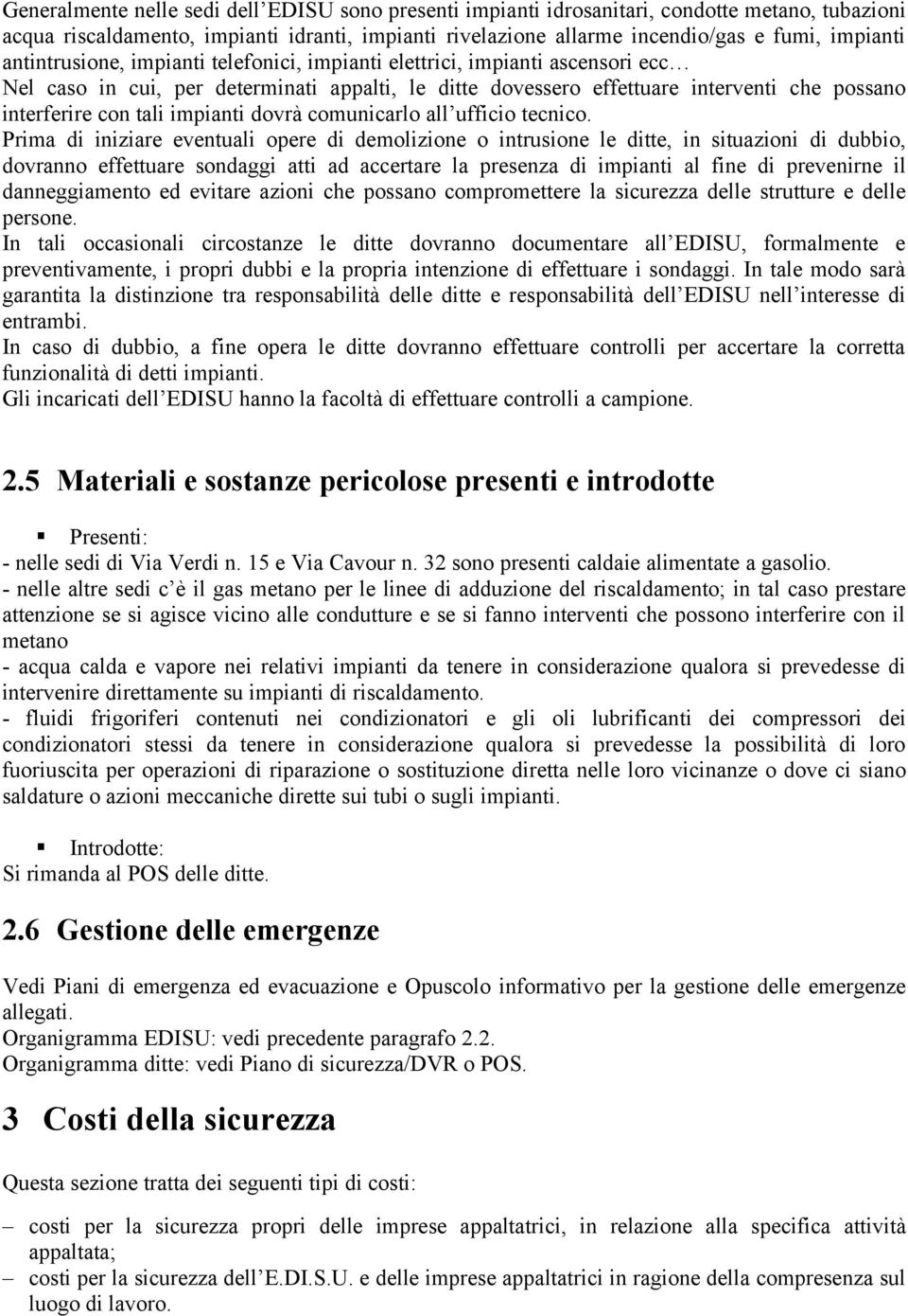 impianti dovrà comunicarlo all ufficio tecnico.