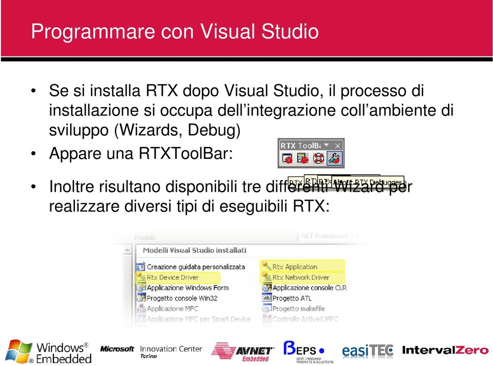 sviluppo (Wizards, Debug) Appare una RTXToolBar: Inoltre risultano