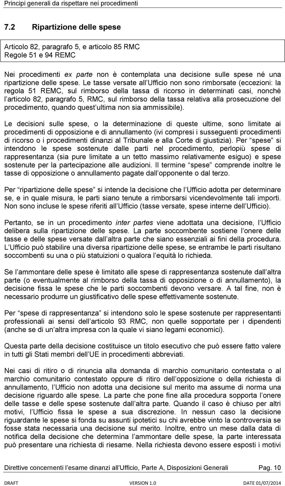 tassa relativa alla prosecuzione del procedimento, quando quest ultima non sia ammissibile).