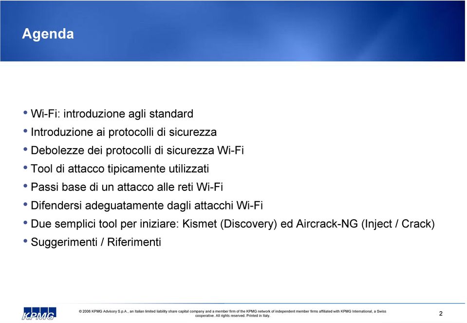 attacco alle reti Wi-Fi Difendersi adeguatamente dagli attacchi Wi-Fi Due semplici tool