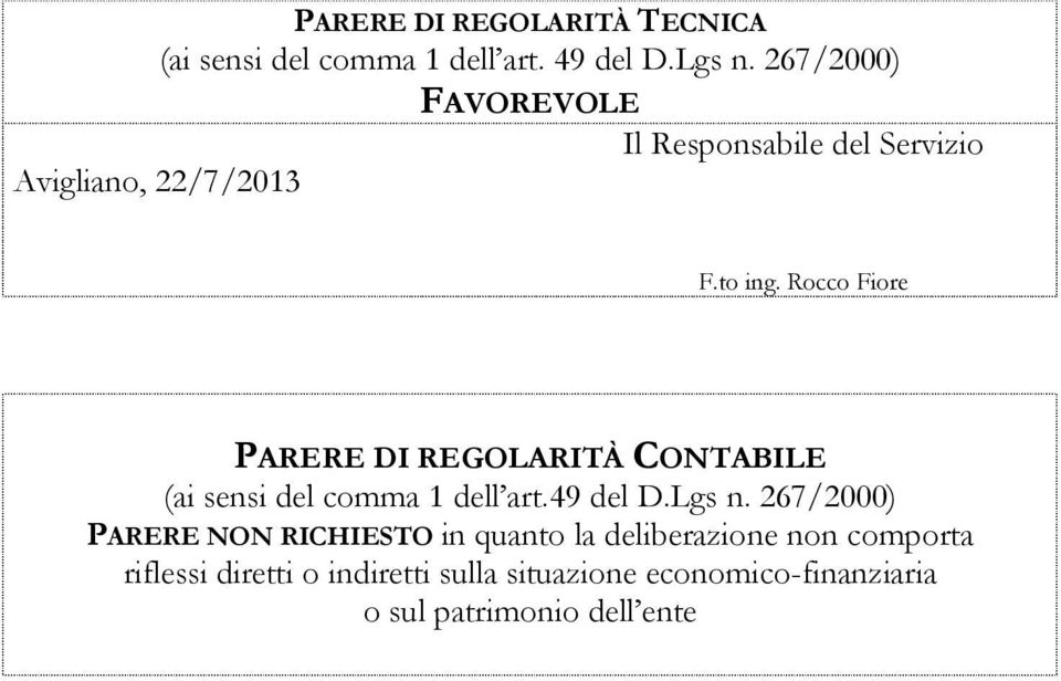 Rocco Fiore PARERE DI REGOLARITÀ CONTABILE (ai sensi del comma 1 dell art.49 del D.Lgs n.