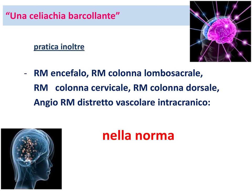 cervicale, RM colonna dorsale,