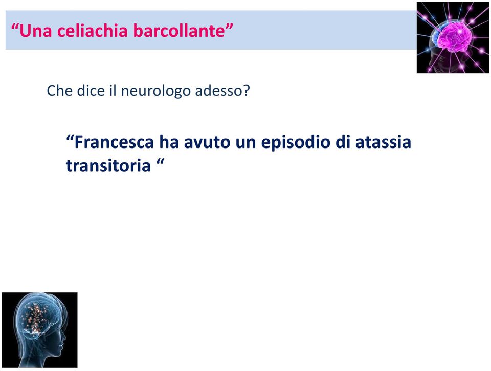 Francesca ha avuto