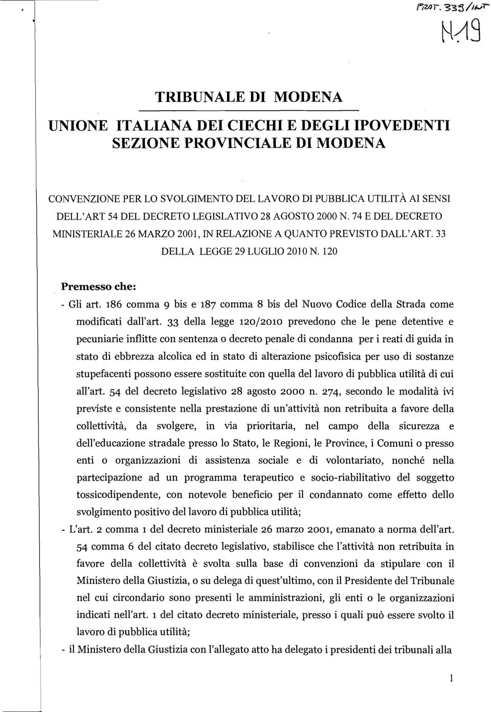 186 comma 9 bis e 187 comma 8 bis del Nuovo Codice della Strada come modificati dall'art.