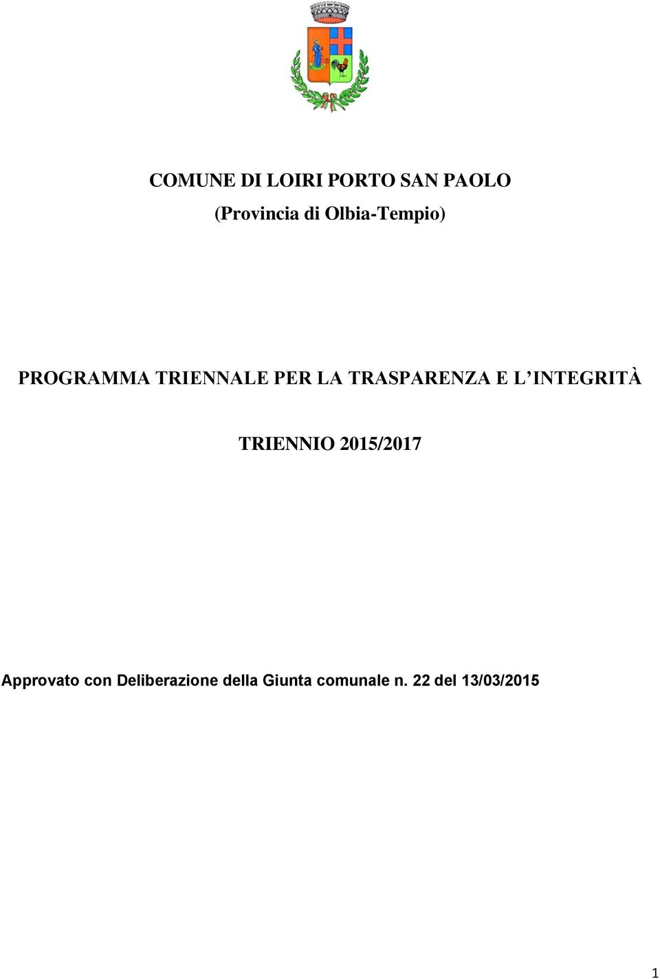 TRASPARENZA E L INTEGRITÀ TRIENNIO 2015/2017