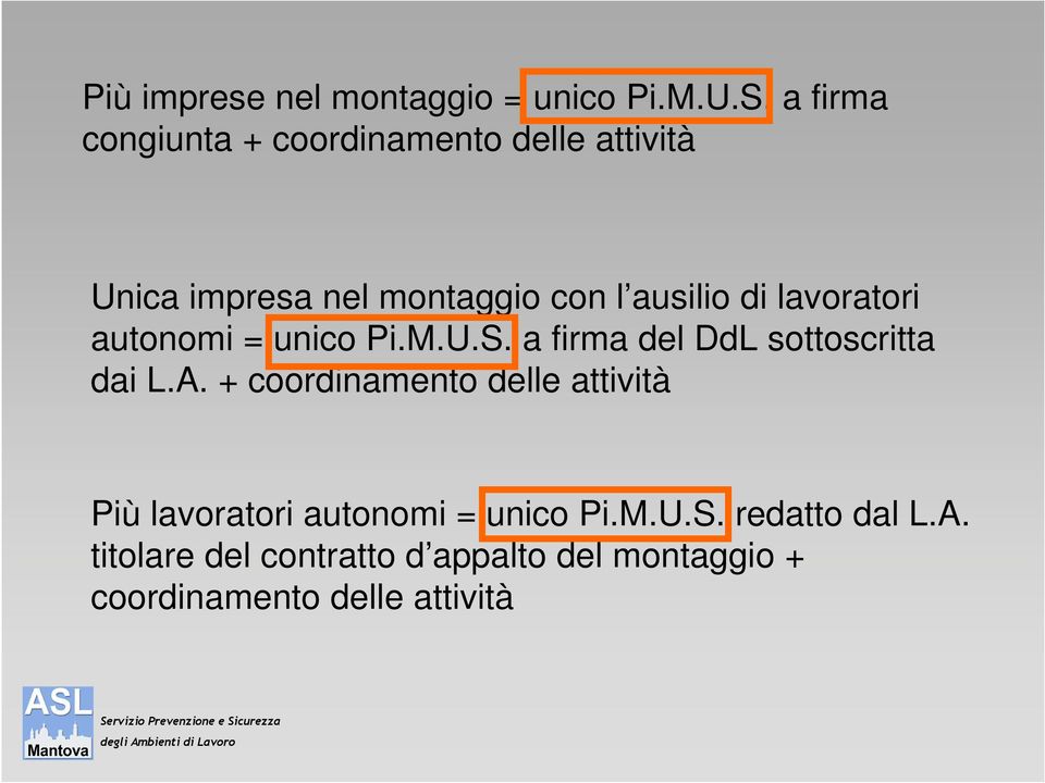 lavoratori autonomi = unico Pi.M.U.S. a firma del DdL sottoscritta dai L.A.