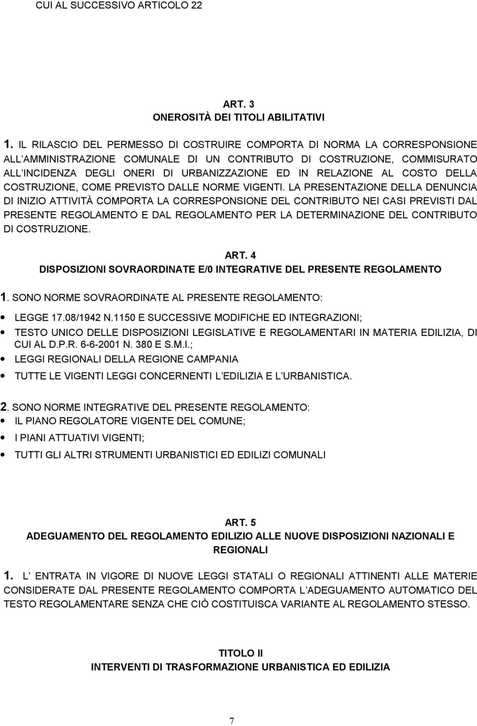 RELAZIONE AL COSTO DELLA COSTRUZIONE, COME PREVISTO DALLE NORME VIGENTI.